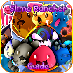 Tips Guide For Slime Rancher